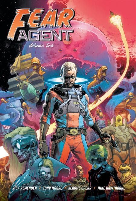 FEAR AGENT 20TH ANNIVERSARY DELUXE EDITION HC VOL 02 CVR B OPENA VARIANT