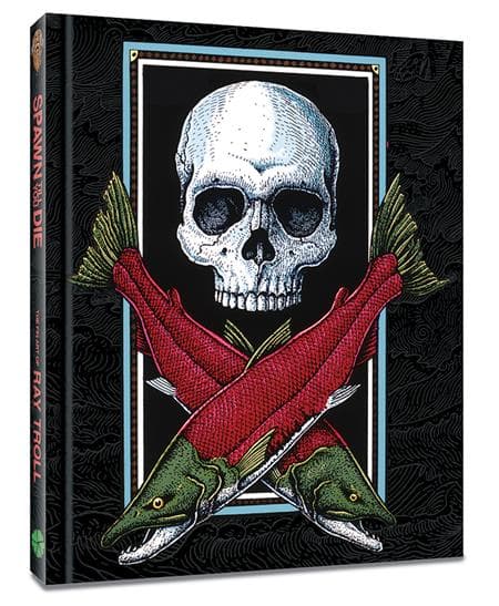 Cover Art for SPAWN TILL YOU DIE HC THE FIN ART OF RAY TROLL