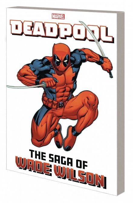Cover Art for DEADPOOL THE SAGA OF WADE WILSON TP