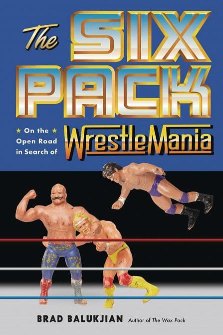 Cover Art for SIX PACK IN SEARCH OF WRESTLEMANIA HC