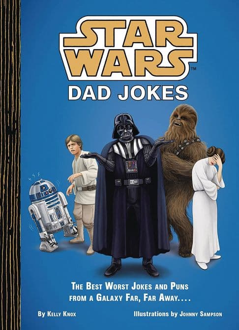 Cover Art for STAR WARS DAD JOKES BEST WORST & PUNS GALAXY FAR WAY HC