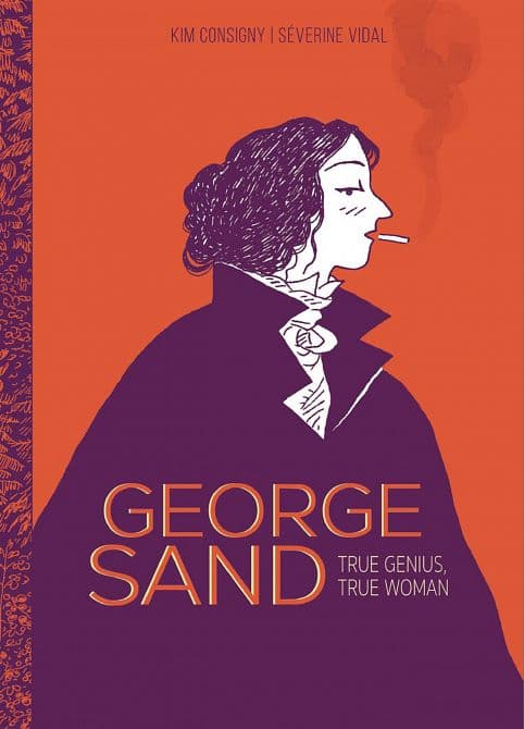 Cover Art for GEORGE SAND TRUE GENIUS TRUE WOMAN GN