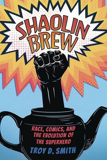Cover Art for SHAOLIN BREW RACE COMICS & EVOLUTION OF SUPERHERO SC
