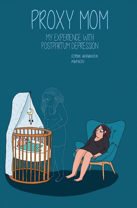 Cover Art for PROXY MOM MY EXPERIENCE WITH POSTPARTUM DEPRESSION GN
