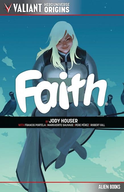 Cover Art for VALIANT UNIVERSE HERO ORIGINS FAITH TP