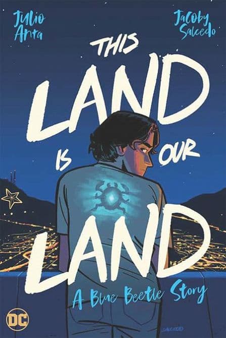 Cover Art for THIS LAND IS OUR LAND A BLUE BEETLE STORY TP
