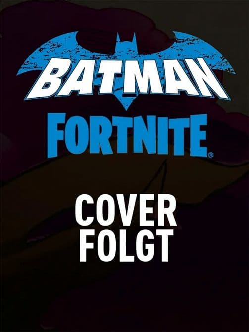 Cover Art for BATMAN/FORTNITE
