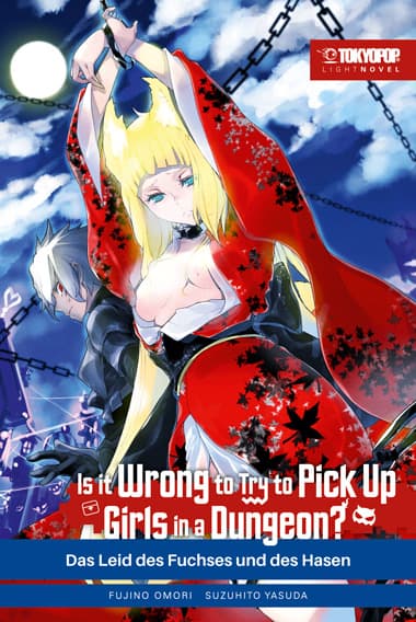 Cover Art for IS IT WRONG TO TRY TO PICK UP GIRLS IN A DUNGEON? LIGHT NOVEL