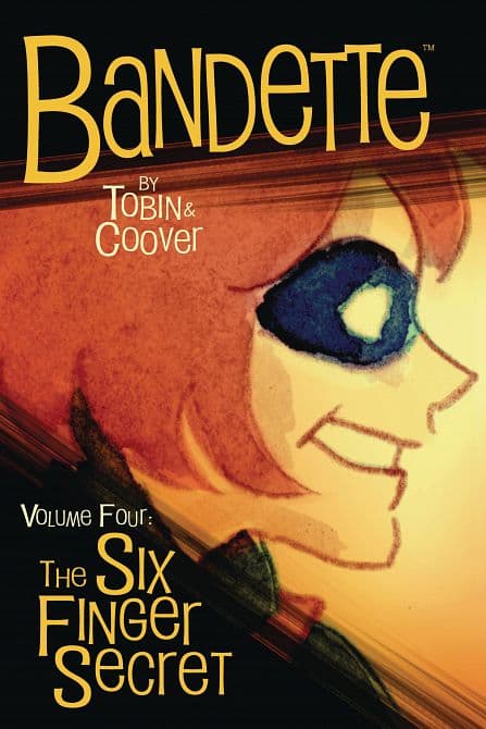 Cover Art for BANDETTE TP VOL 04 SIX FINGER SECRET