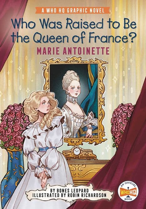 Cover Art for WHO WAS RAISED TO BE QUEEN MARIE ANTOINETTE HC