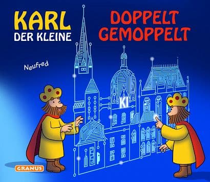 KARL DER KLEINE-DOPPELT GEMOPPELT