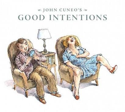 Cover Art for JOHN CUNEOS GOOD INTENTIONS HC