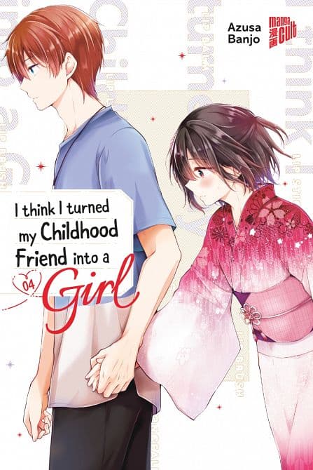Cover Art for I THINK I TURNED MY CHILDHOOD FRIEND INTO A GIRL