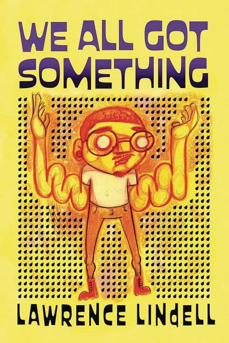 Cover Art for WE ALL GOT SOMETHING GN