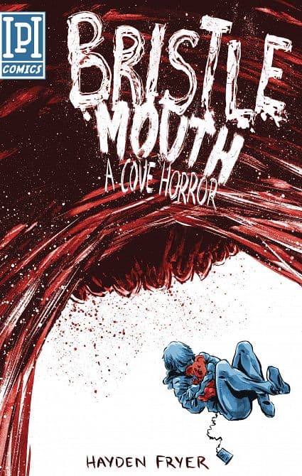 Cover Art for BRISTLEMOUTH A COVE HORROR TP