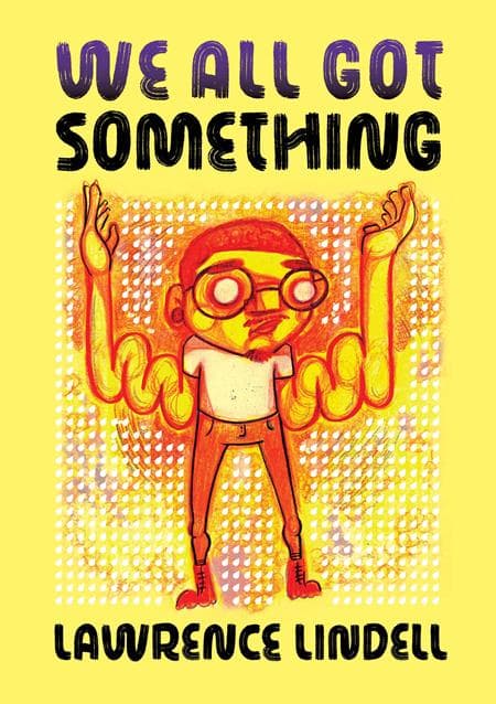 Cover Art for WE ALL GOT SOMETHING TP