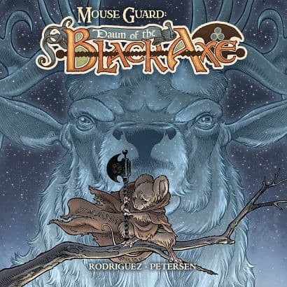 MOUSE GUARD DAWN OF THE BLACK AXE