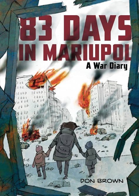 Cover Art for 83 DAYS IN MARIUPOL A WAR DIARY GN