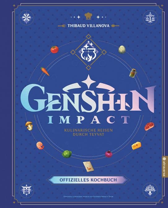 GENSHIN IMPACT: DAS OFFIZIELLE KOCHBUCH-KULINARISCHE REISEN DURCH TEYVAT
