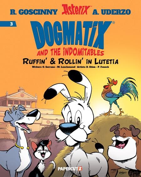 Cover Art for DOGMATIX & THE INDOMITABLES HC VOL 03 RUFFIN & ROLLIN IN LUTETIA