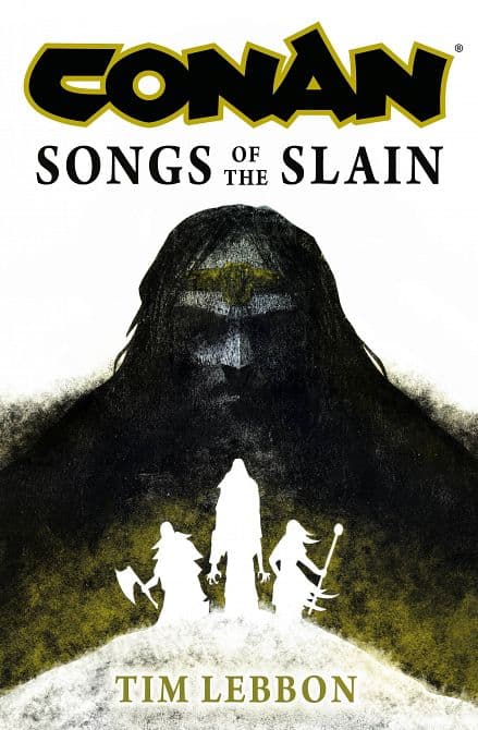 Cover Art for CONAN SONGS OF THE SLAIN HC ( NOVEL )