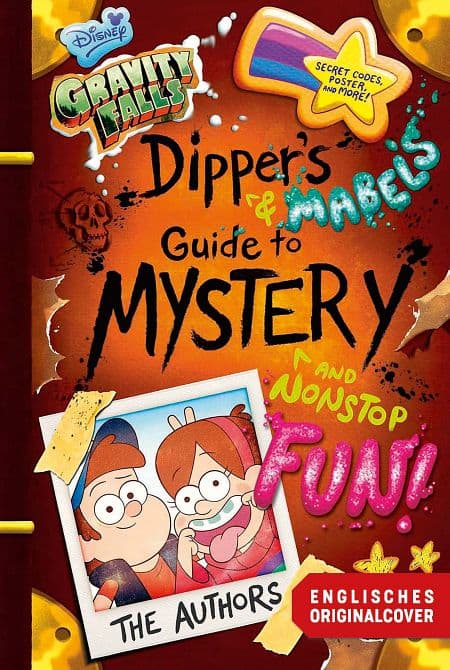 WILLKOMMEN IN GRAVITY FALLS-DIPPERS UND MABELS LEITFADEN ZU MYSTERIEN UND ENDLOSEM SPAß
