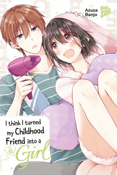 Cover Art for I THINK I TURNED MY CHILDHOOD FRIEND INTO A GIRL