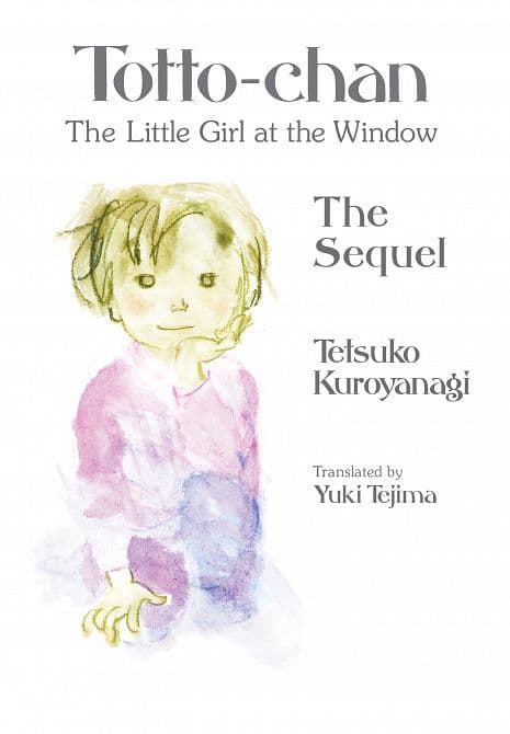 TOTTO-CHAN, THE LITTLE GIRL AT THE WINDOW THE SEQUEL HC
