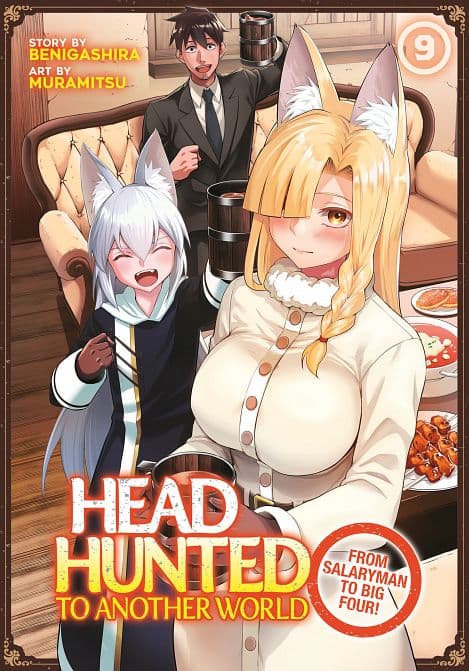 Cover Art for HEADHUNTED TO ANOTHER WORLD FROM SALARYMAN TO BIG FOUR! VOL. 09 TP