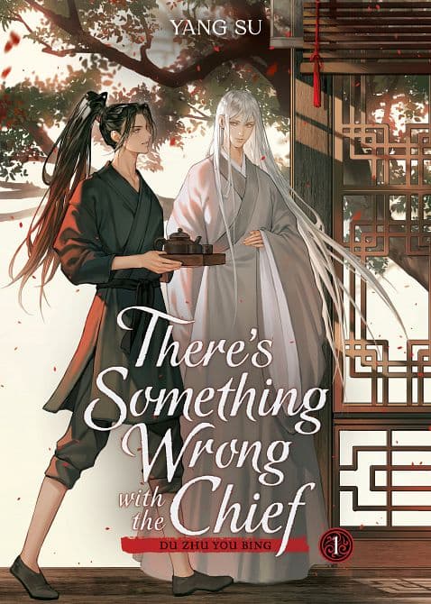 Cover Art for THERE'S SOMETHING WRONG WITH THE CHIEF DU ZHU YOU BING ( NOVEL ) VOL. 01 TP