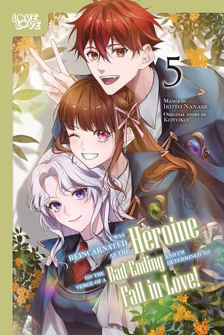 Cover Art for I WAS REINCARNATED AS THE HEROINE ON THE VERGE OF A BAD ENDING, AND I'M DETERMINED TO FALL IN LOVE!, VOLUME 05 TP
