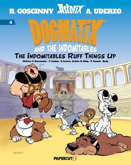 Cover Art for DOGMATIX & THE INDOMITABLES HC VOL 04 INDOMITABLES RUFF THINGS UP