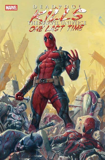 Cover Art for DEADPOOL KILLS THE MARVEL UNIVERSE ONE LAST TIME TP