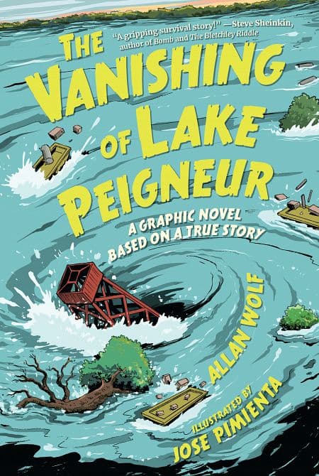 Cover Art for VANISHING OF LAKE PEIGNEUR A GRAPHIC NOVEL BASED ON A TRUE STORY HC