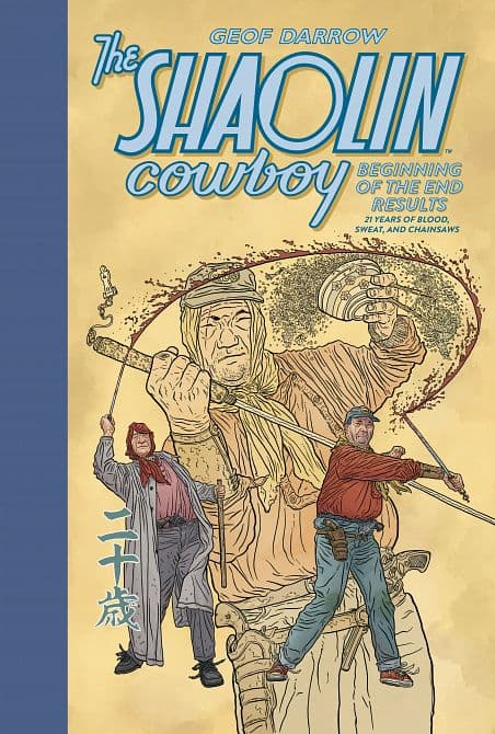 Cover Art for SHAOLIN COWBOY BEGINNING OF THE END RESULTS--21 YEARS OF BLOOD, SWEAT, AND CHAINSAWS HC