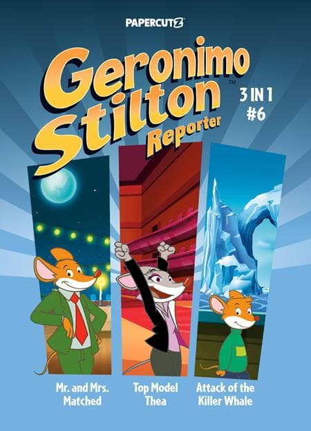 Cover Art for GERONIMO STILTON REPORTER 03 IN 01 TP VOL 06