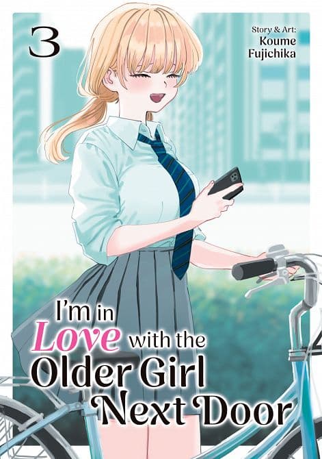 Cover Art for I'M IN LOVE WITH THE OLDER GIRL NEXT DOOR VOL. 03 TP