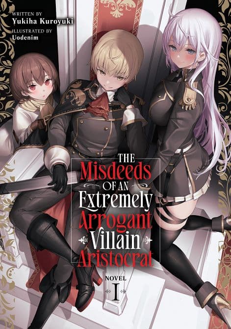 Cover Art for MISDEEDS OF AN EXTREMELY ARROGANT VILLAIN ARISTOCRAT ( LIGHT NOVEL ) VOL. 01 TP