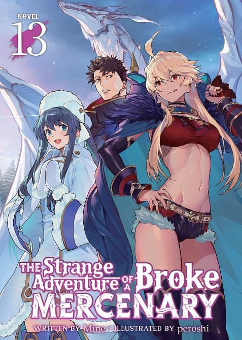 Cover Art for STRANGE ADVENTURE OF A BROKE MERCENARY ( LIGHT NOVEL ) VOL. 13 TP