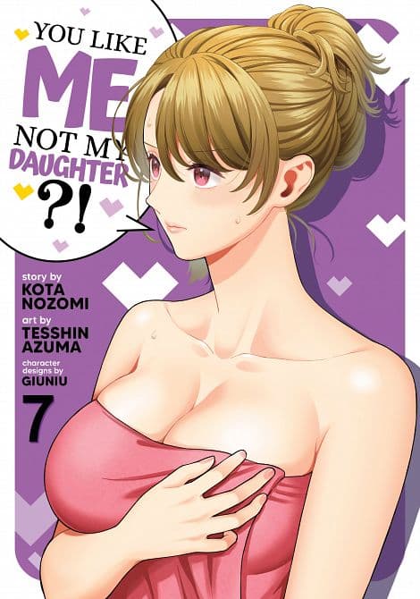 Cover Art for YOU LIKE ME, NOT MY DAUGHTER?! ( MANGA ) VOL. 07 TP