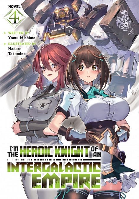 I'M THE HEROIC KNIGHT OF AN INTERGALACTIC EMPIRE! ( LIGHT NOVEL ) VOL. 04 TP