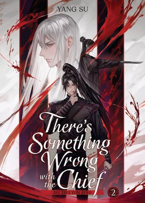 THERE'S SOMETHING WRONG WITH THE CHIEF DU ZHU YOU BING ( NOVEL ) VOL. 02 TP
