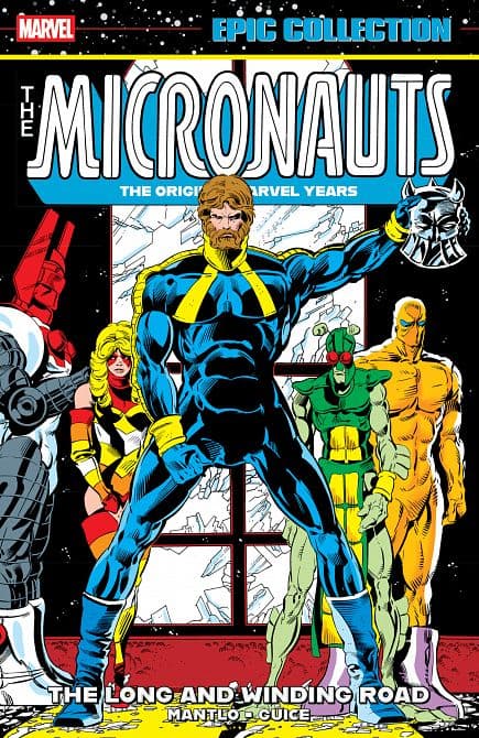 Cover Art for MICRONAUTS EPIC COLLECTION THE ORIGINAL MARVEL YEARS-THE LONG AND WINDING ROAD TP