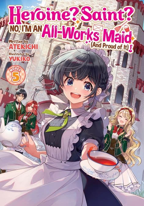 HEROINE? SAINT? NO, I'M AN ALL-WORKS MAID ( AND PROUD OF IT )! ( LIGHT NOVEL ) VOL. 05 TP