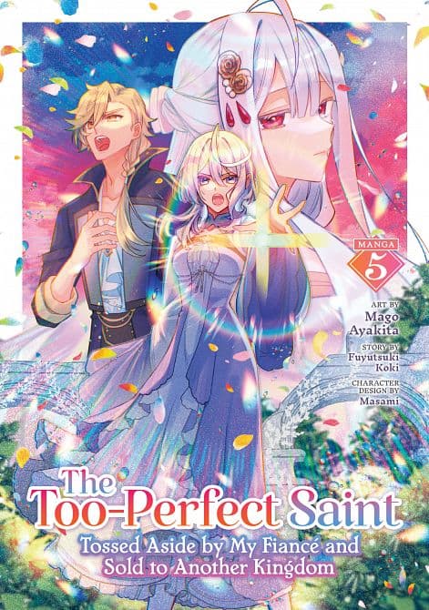 TOO-PERFECT SAINT TOSSED ASIDE BY MY FIANCÉ AND SOLD TO ANOTHER KINGDOM ( MANGA ) VOL. 05 TP