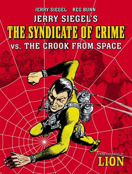 Cover Art for JERRY SIEGELS SYNDICATE OF CRIME VS THE CROOK FROM SPACE TP