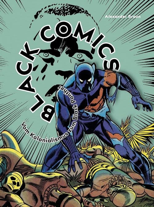 Cover Art for BLACK COMICS-VOM KOLONIALISMUS ZUM BLACK PANTHER ( HC )