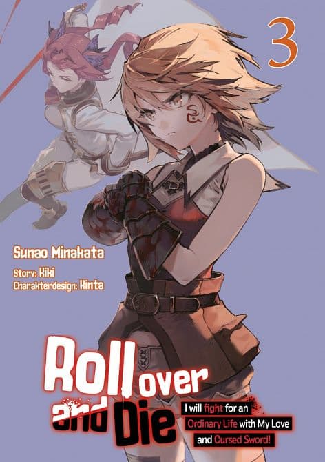 ROLL OVER AND DIE: I WILL FIGHT FOR AN ORDINARY LIFE WITH MY LOVE AND CURSED SWORD
