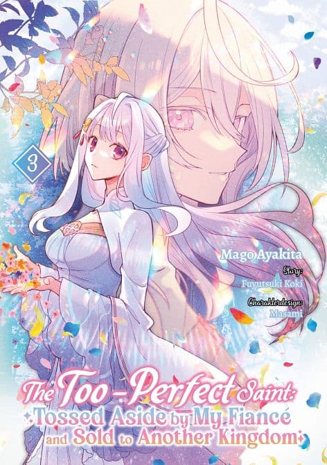 Cover Art for THE TOO-PERFECT SAINT: TOSSED ASIDE BY MY FIANCÉ AND SOLD TO ANOTHER KINGDOM