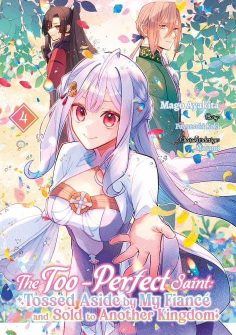 THE TOO-PERFECT SAINT: TOSSED ASIDE BY MY FIANCÉ AND SOLD TO ANOTHER KINGDOM
